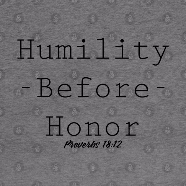 Humility Before Honor Proverbs 18:12 by CalledandChosenApparel